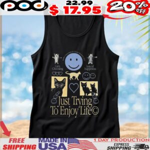 Cat I Am Choosing Lots Of Happiness Just Trying To Enjoy Life T Shirt