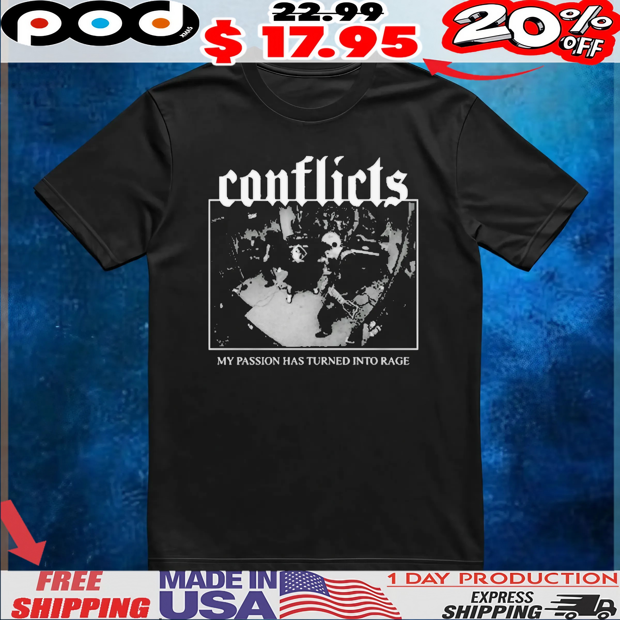 Conflicts My Passion Has Turned Into Rage Rock Shop Black White Design T Shirt