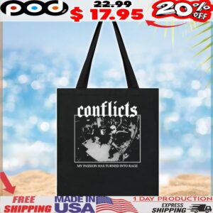 Conflicts My Passion Has Turned Into Rage Rock Shop Black White Design T Shirt
