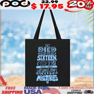 Died The Ripe Age Of Sixteen, Literally Fell Off A Cliff And Now I Can't Stop Solving Mysteries T Shirt
