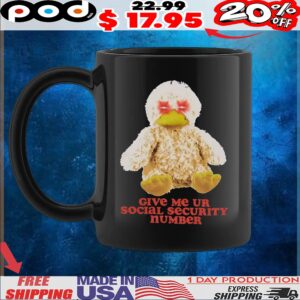 Duck Plush Give Me Ur Social Security Number T Shirt