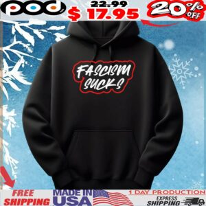 Fascism Sucks T Shirt