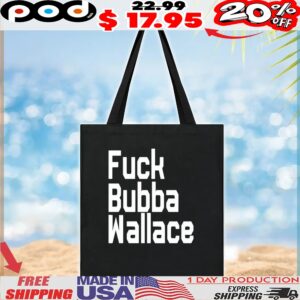 Fuck Bubba Wallace T Shirt