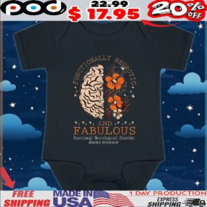 Functionally neurotic and fabulous brain and flower t shirt