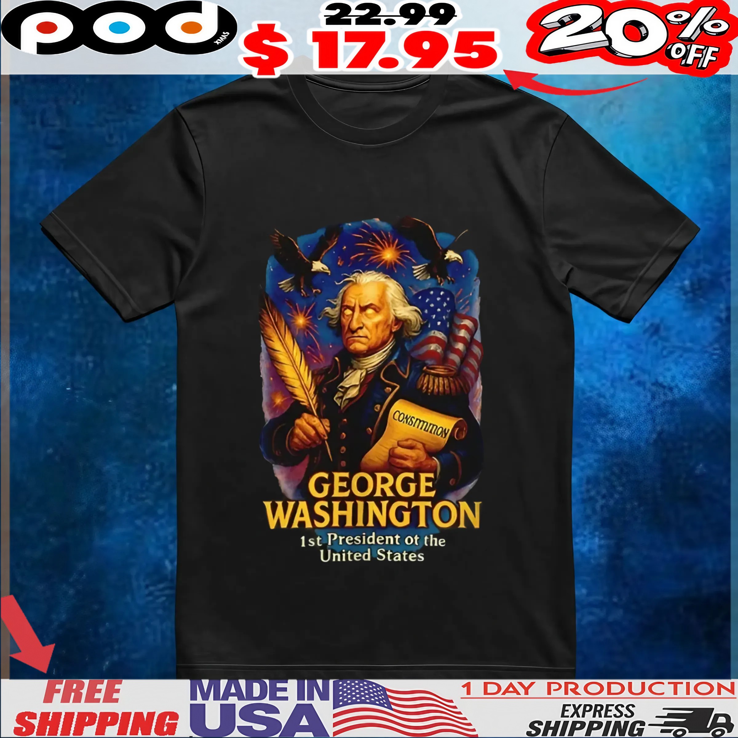 George Washington 1st president of the United States Consmmon t shirt George Washington 1st president of the United States Consmmon t shirt