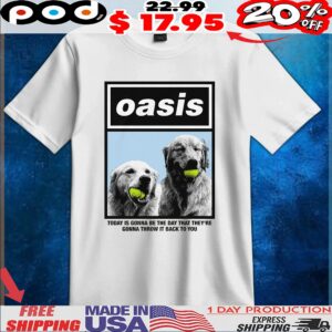 Golden Tennis Oasis Today Is Gonna Be The Day That They're Gonna Throw It Back To You T Shirt