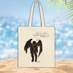 Have You Ever Smelled Mothballs Mothman T Shirt