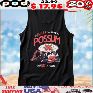 Helluva Boss A Human Called Me A Possum Moxxie Not A Possum T Shirt