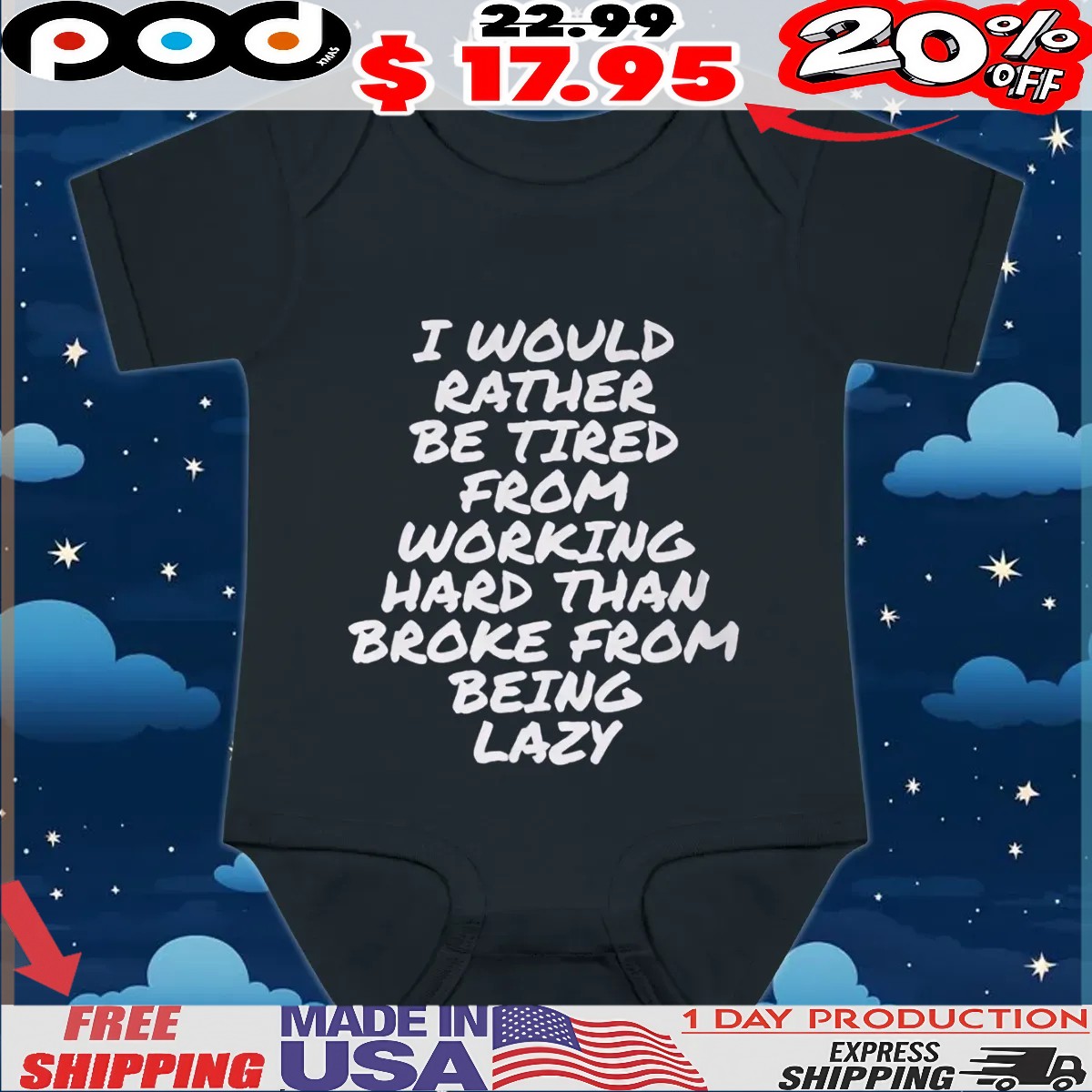 I Would Rather Be Tired From Working Hard Than Broke From Being Lazy T Shirt
