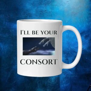 I'll Be Your Consort T Shirt