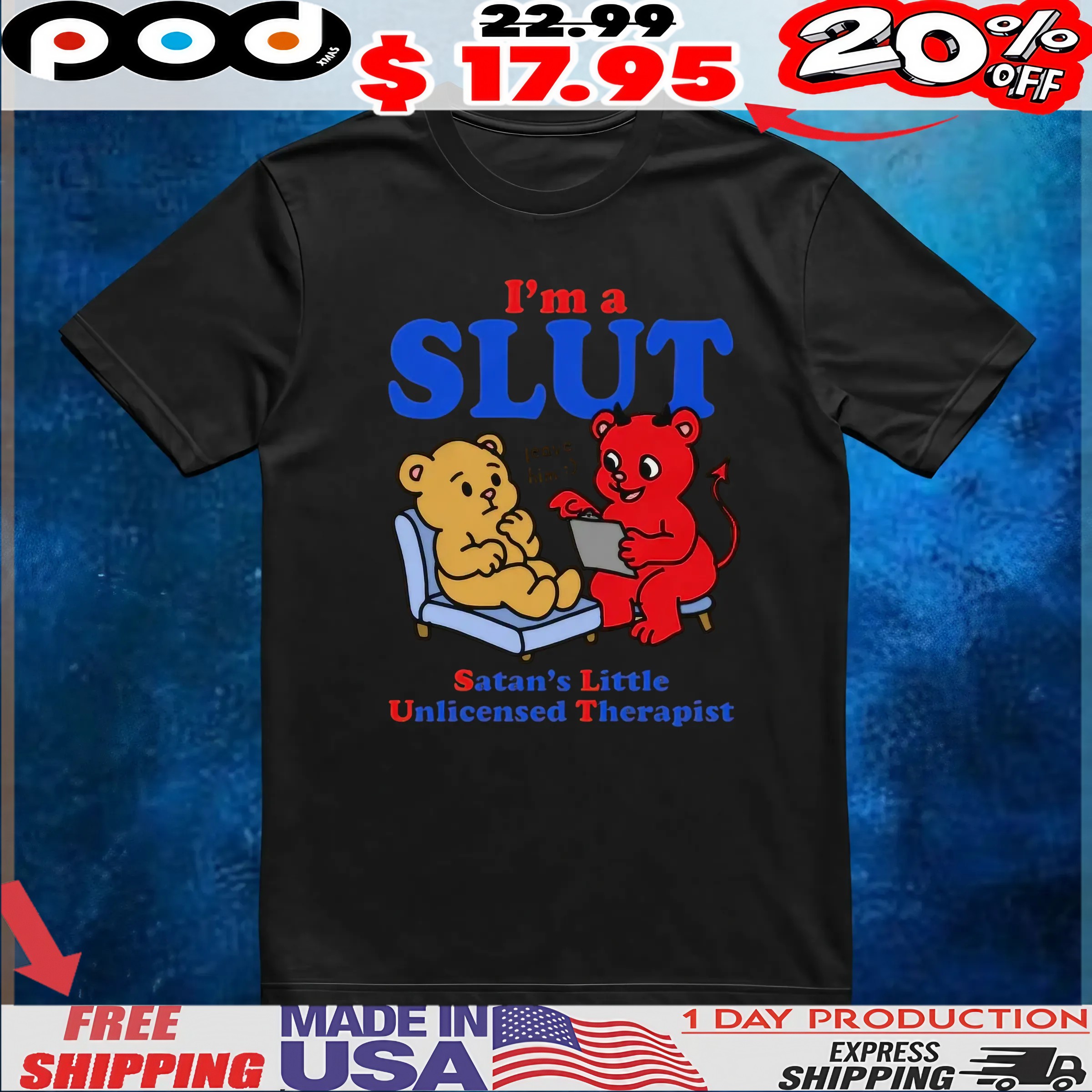 I'm A Slut Satan's Little Unlicensed Therapist Leave Him T Shirt I'm A Slut Satan's Little Unlicensed Therapist Leave Him T Shirt