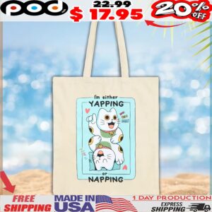I'm Either Yapping Or Napping Cat T Shirt