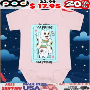 I'm Either Yapping Or Napping Cat T Shirt