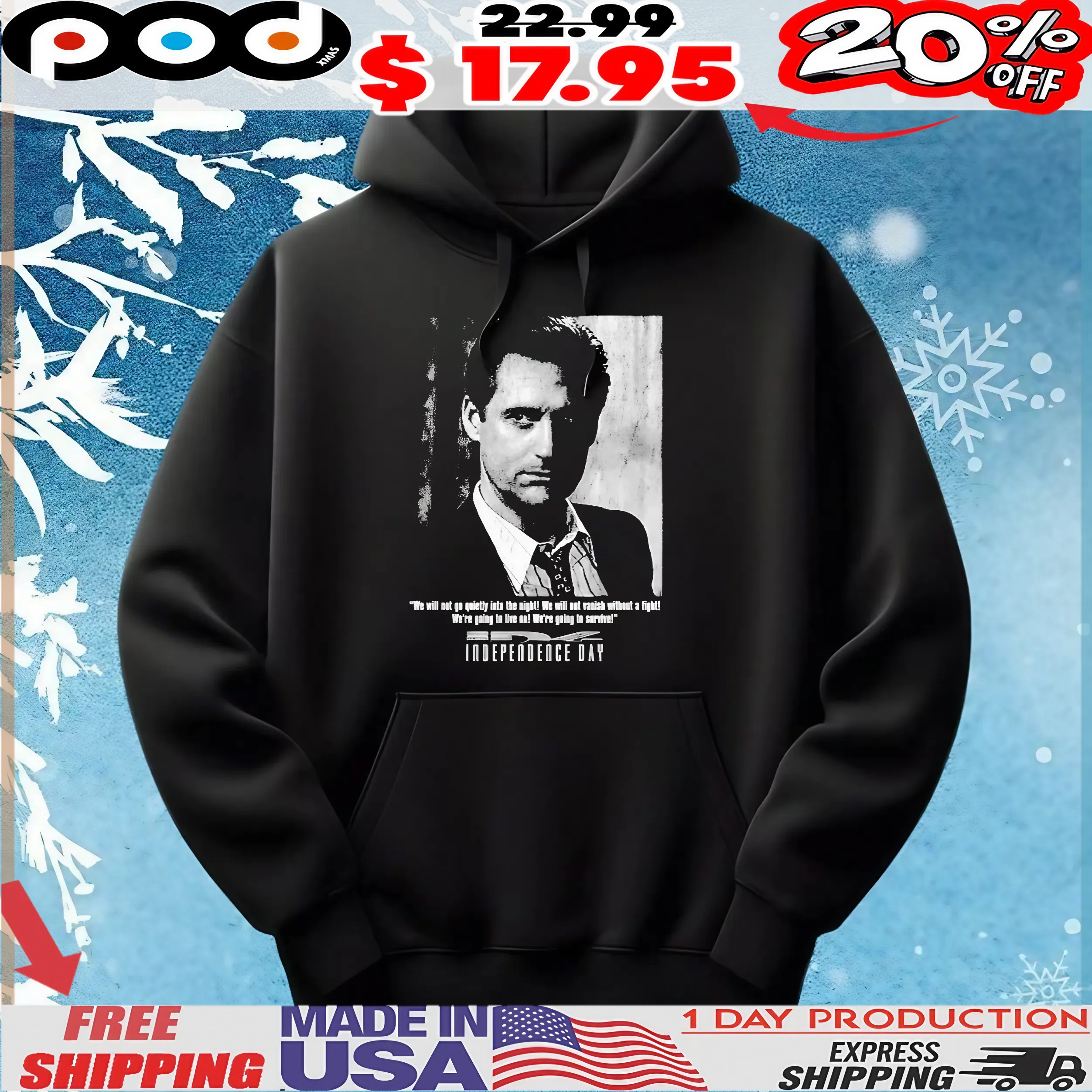 Independence Day We Will Not Go Quietly Into The Night We Will Not Vanish Without A Fight We’re Going To Live On We’re To Survive President Whitmore Vintage T shirt Independence Day We Will Not Go Quietly Into The Night We Will Not Vanish Without A Fight We’re Going To Live On We’re To Survive President Whitmore Vintage T shirt