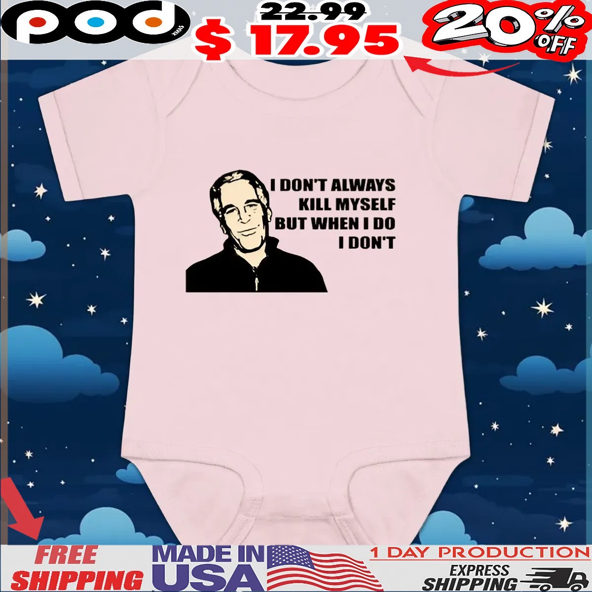 Jeffrey Epstein I don't Always Kill Myself, But When I Do, I Don't Classic T Shirt