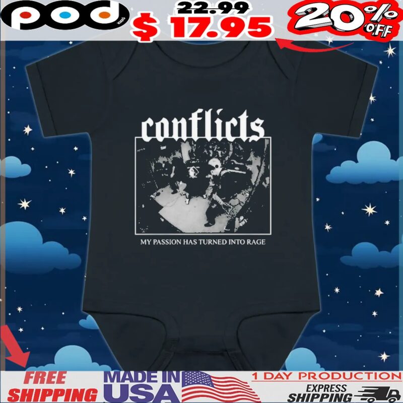 Conflicts My Passion Has Turned Into Rage Rock Shop Black White Design T Shirt