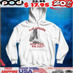 Lana Del Rey Has Anyone Else Died For You T Shirt
