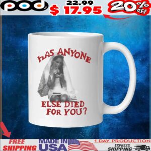 Lana Del Rey Has Anyone Else Died For You T Shirt