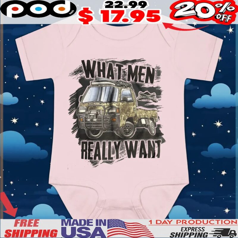 What Men Really Want Truck T Shirt