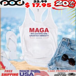 Make America Great Again Molesters Are Granted Amnesty T Shirt