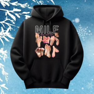 Man I Love Feet MILF Meme T Shirt