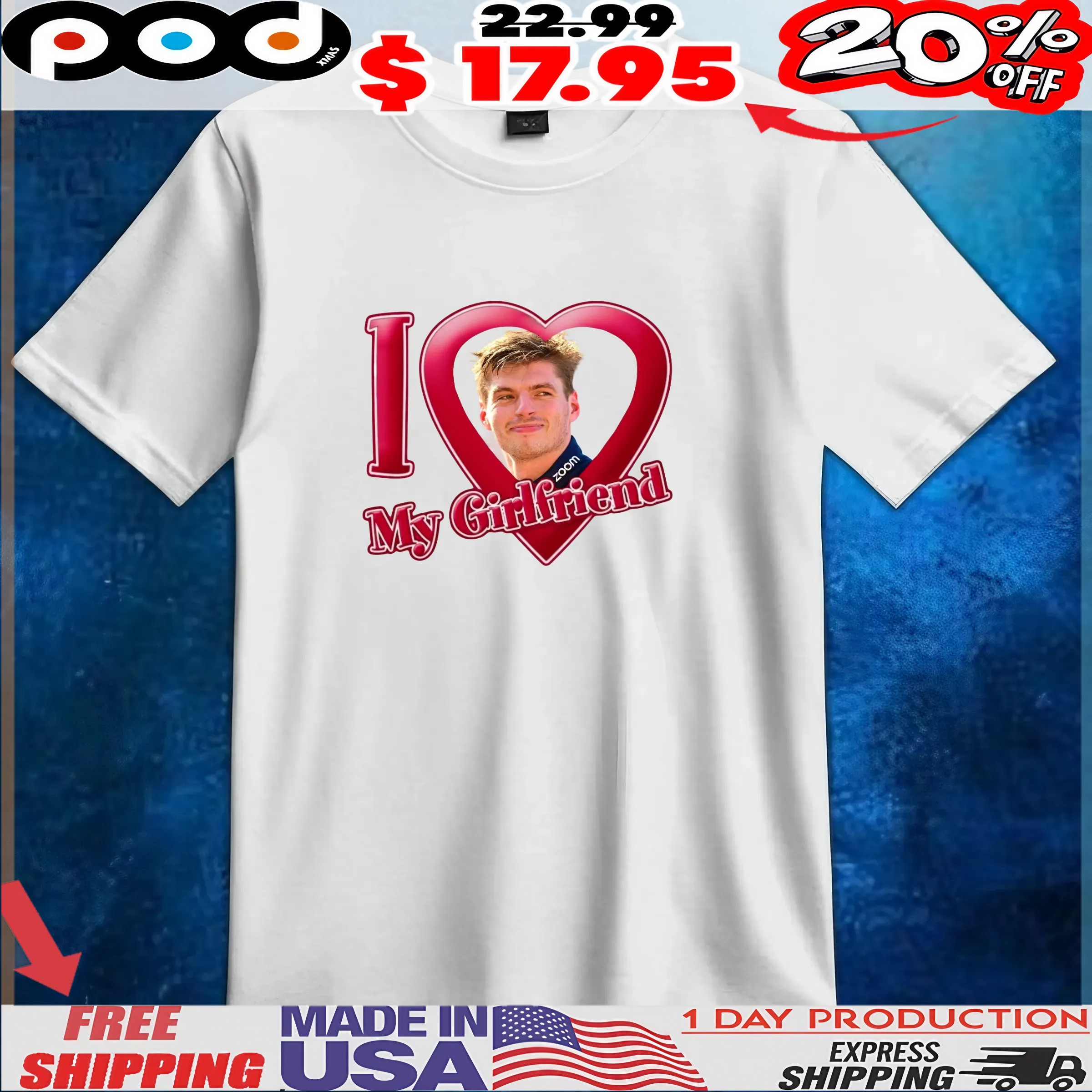 Max Verstappen I Love My Girlfriend T Shirt Max Verstappen I Love My Girlfriend T Shirt