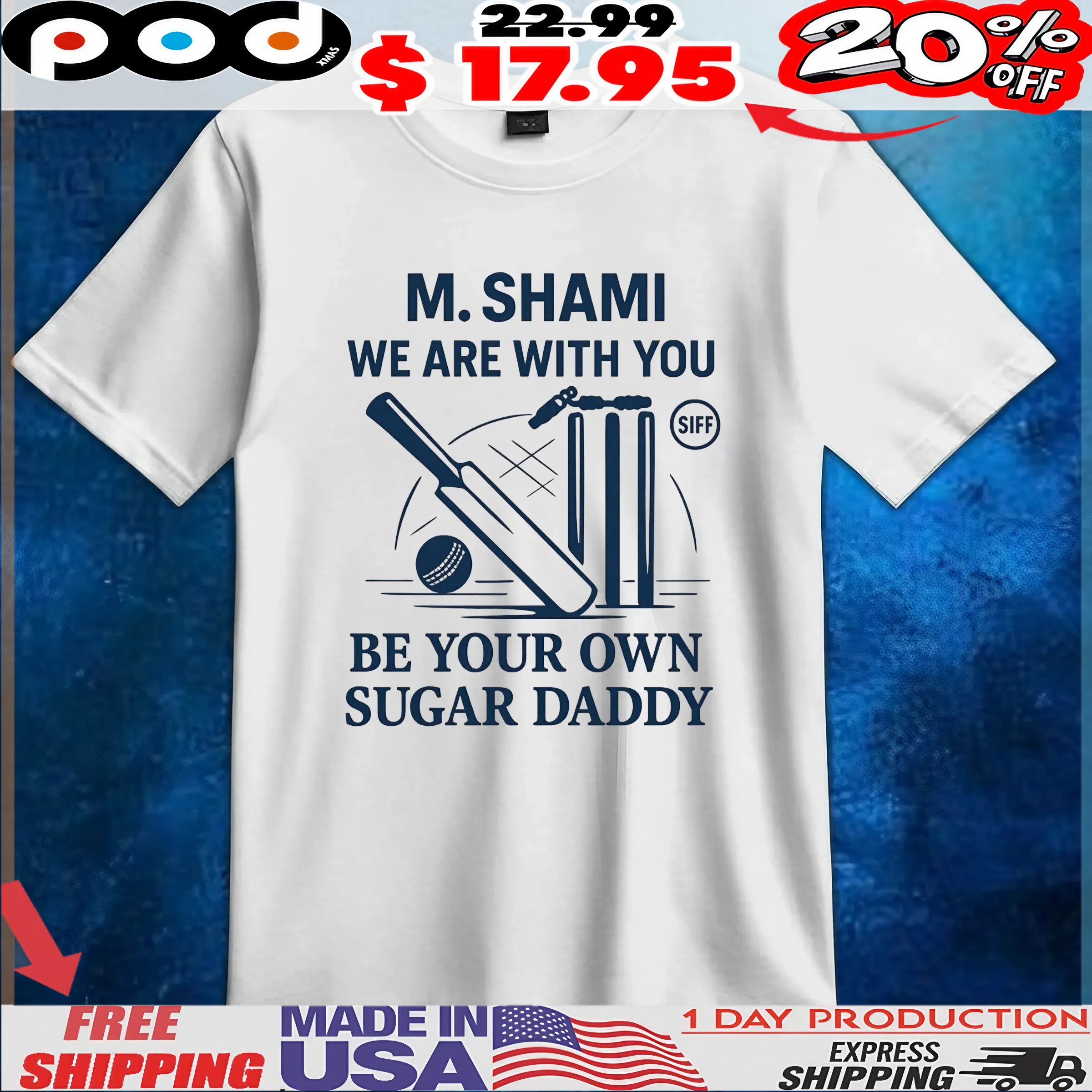 Mohammed Shami We Are With You Be Your Own Sugar Daddy Cricket T Shirt