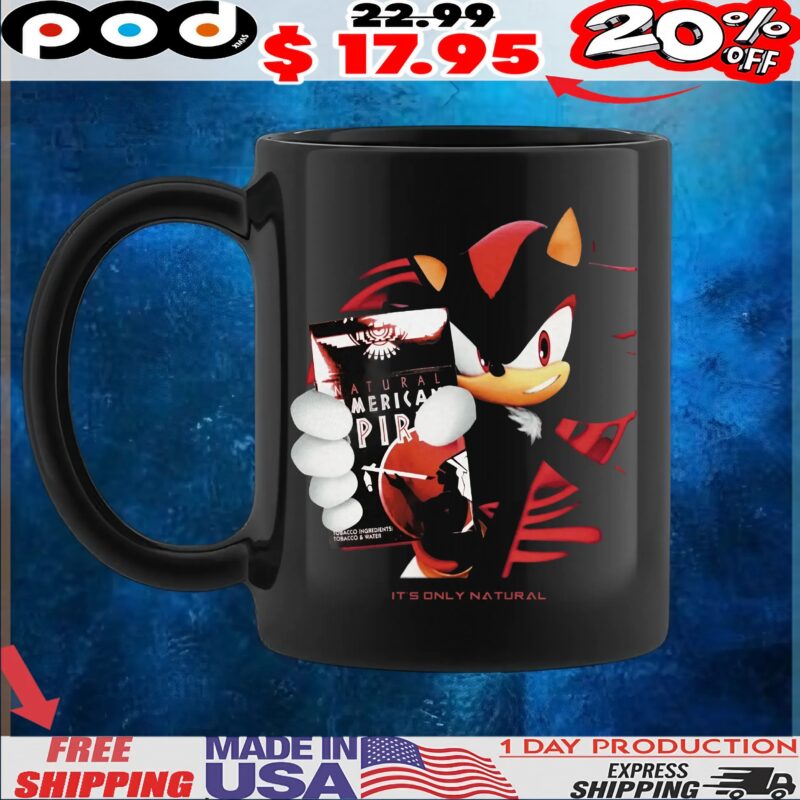 Shadow The Hedgehog Natural American Spirit It's Only Natural T Shirt Shadow The Hedgehog Natural American Spirit It's Only Natural T Shirt