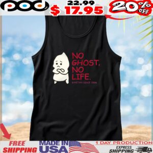 No Ghost, No Life Baketan In 2005 T Shirt