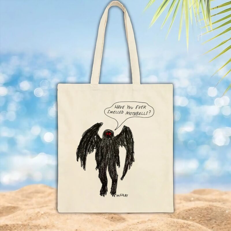 Have You Ever Smelled Mothballs Mothman T Shirt