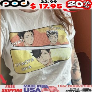 OYA OYAOYA OYAOYA OYA Haikyuu T Shirt