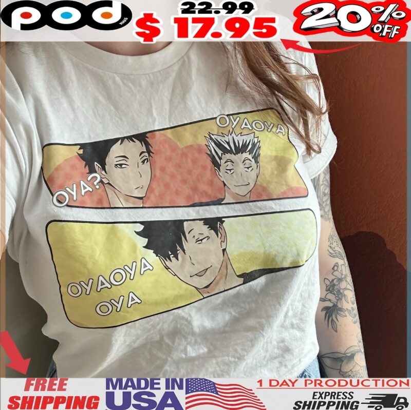 OYA OYAOYA OYAOYA OYA Haikyuu T Shirt OYA OYAOYA OYAOYA OYA Haikyuu T Shirt