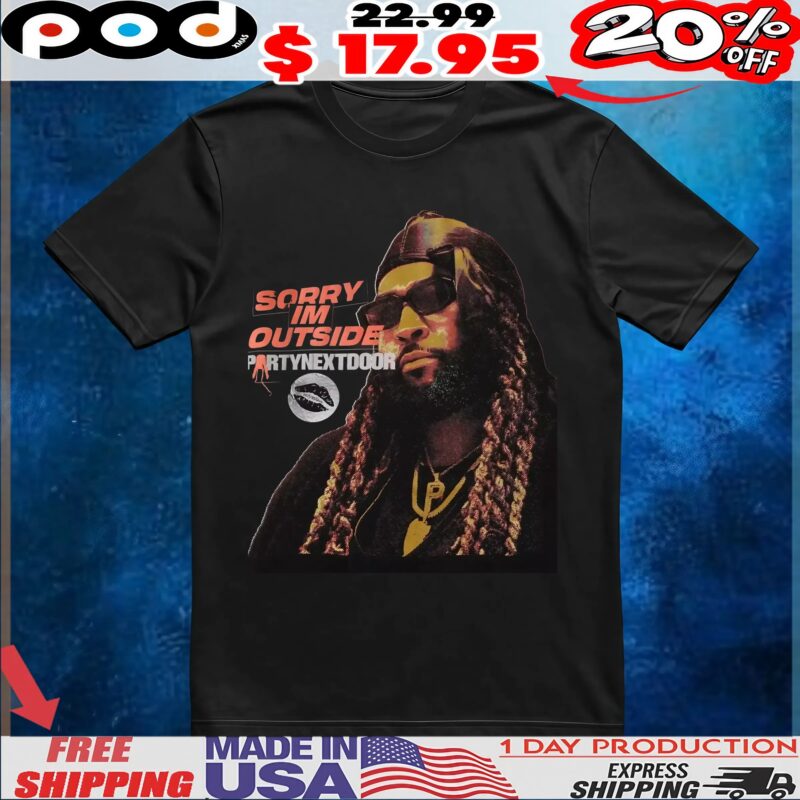 PARTYNEXTDOOR Sorry I'm Outside Portrait T Shirt