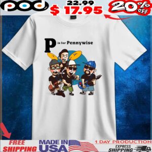 P is for Pennywise T Shirt