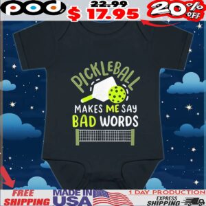 Pickleball makes me say bad words t shirt