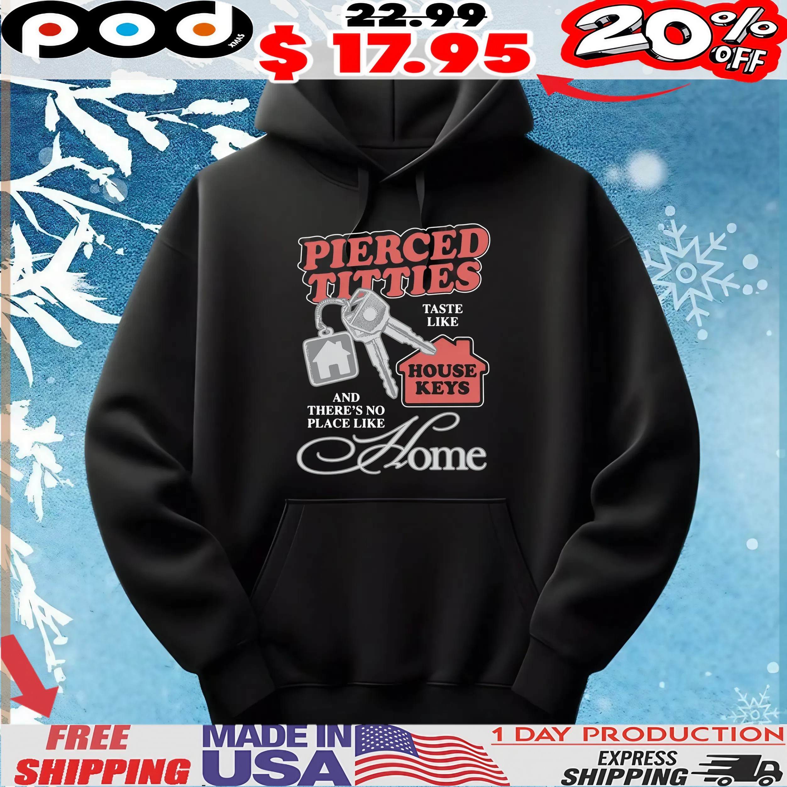 Pierced Titties Taste Like House Keys And There's No Place Like Home T Shirt