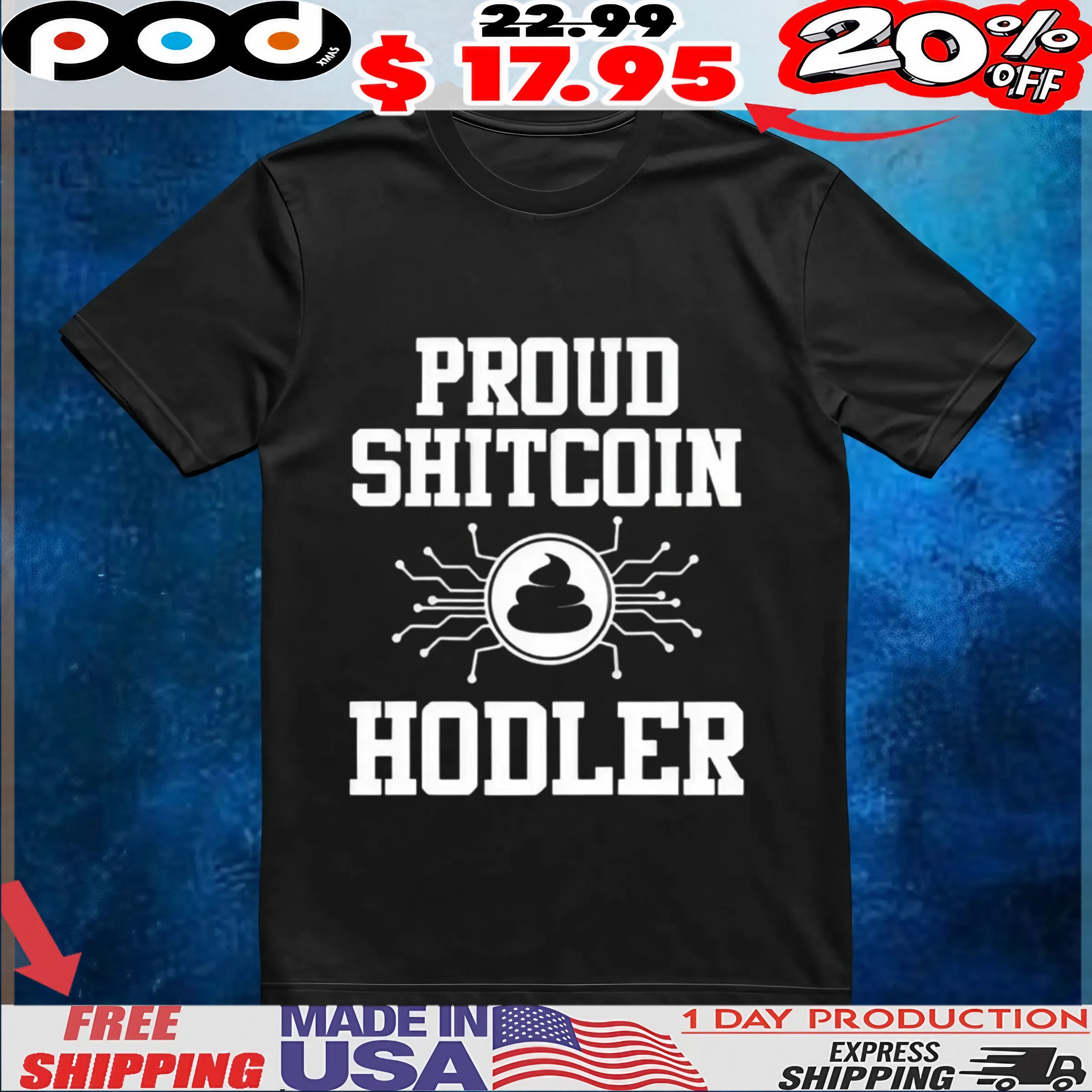 Proud Shitcoin Hodler Shit T Shirt