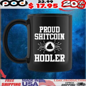 Proud Shitcoin Hodler Shit T Shirt