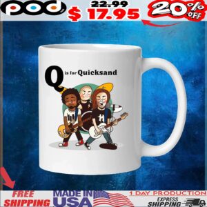 Q is for Quicksand T Shirt