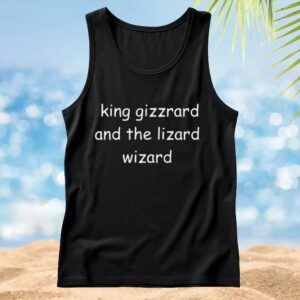 Quote King Gizzrard And The Lizard Wizard T Shirt