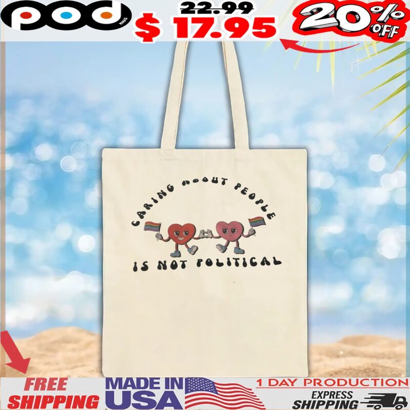 LGBT Caring About People Is Not Political Heart T Shirt