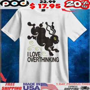 Rabbit I Love Overthinking T Shirt