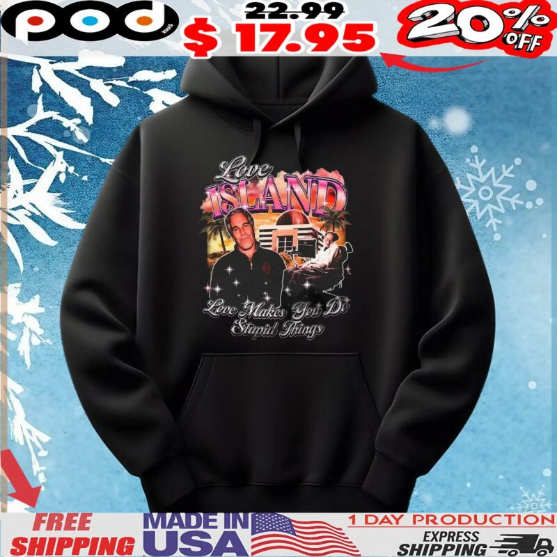 Jeffrey Epstein Stephen Hawking Love Island USA Love Makes You Do Stupid Things Vintage Bootleg Style T Shirt
