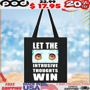 Rebecca Let The Intrusive Thoughts Win T Shirt