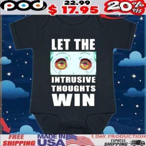 Rebecca Let The Intrusive Thoughts Win T Shirt