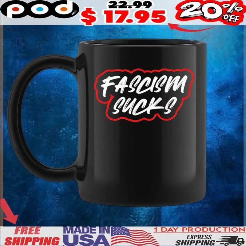 Fascism Sucks T Shirt