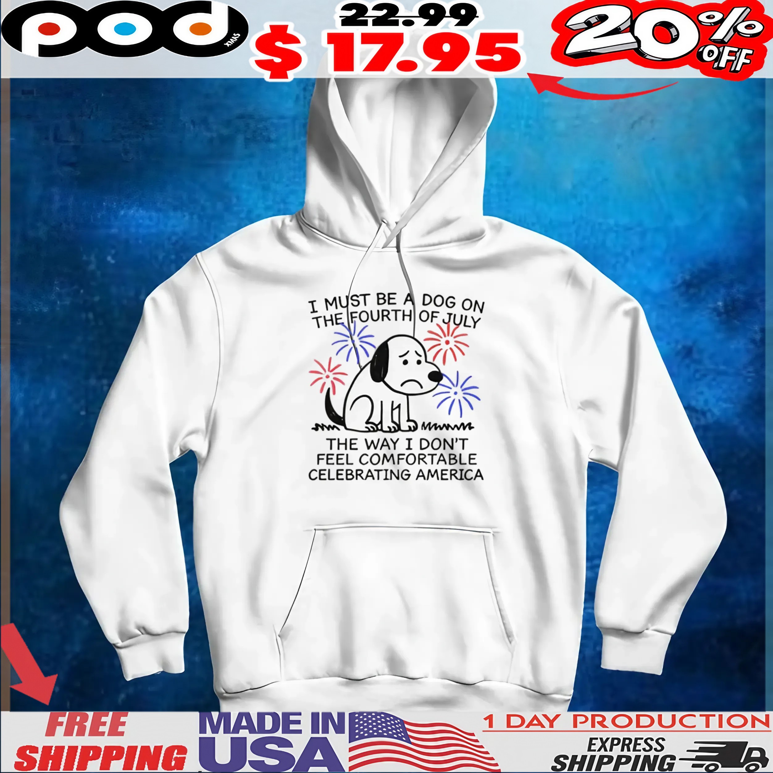 Sad Dog I Must Be A Dog On The Fourth Of July The Way I Don't Feel Comfortable Celebrating America T Shirt Sad Dog I Must Be A Dog On The Fourth Of July The Way I Don't Feel Comfortable Celebrating America T Shirt