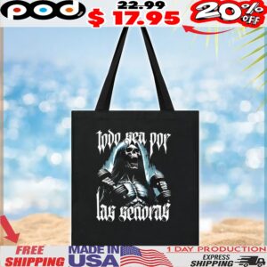 Skeleton Todo Sea Por Las Señoras Anything For The Playera T Shirt