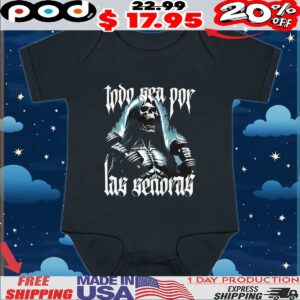 Skeleton Todo Sea Por Las Señoras Anything For The Playera T Shirt