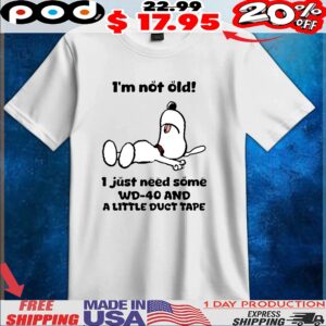 Snoopy Lie I'm Not Old I Just Need Some Wd-40 And A Little Duct Tape T Shirt